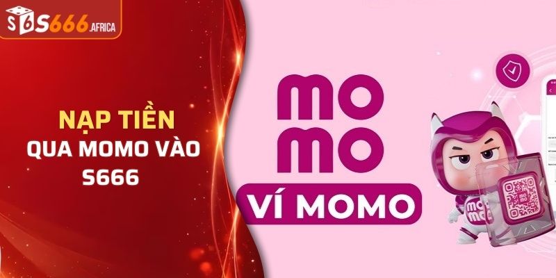 nạp tiền qua momo vào S666