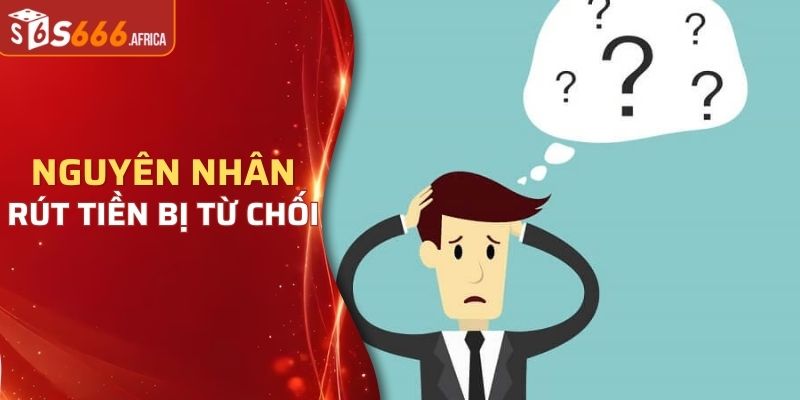rút tiền bị từ chối